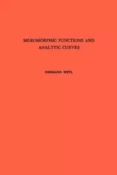 Meromorphic Functions and Analytic Curves - Weyl Hermann