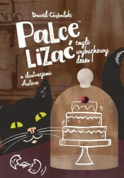 Palce lizać, czyli wybuchowy deser! - Dawid Chybalski