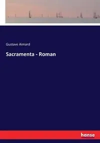 Sacramenta - Roman - Aimard Gustave