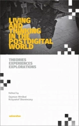 eBook Living and Thinking in the Postdigital World. Theories, Experiences, Explorations - Szymon Wróbel epub mobi