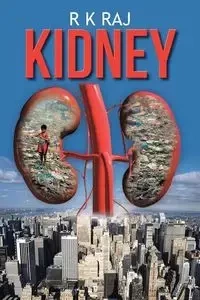 Kidney - Raj R. K.