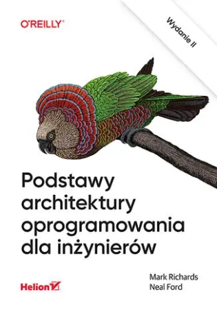 Podstawy architektury oprogramowania dla inżynierów wyd. 2 - Mark Richards, Neal Ford