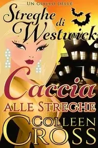 Caccia Alle Streghe - Colleen Cross