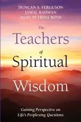 The Teachers of Spiritual Wisdom - Duncan S. Ferguson
