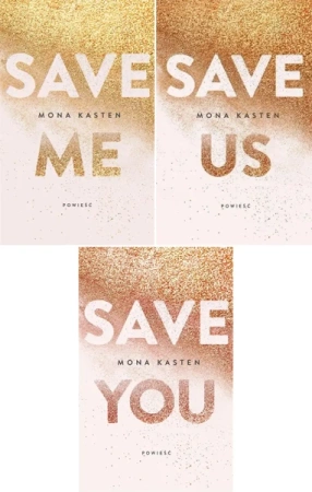 SAVE ME + SAVE YOU + SAVE US Pakiet 3w1 Mona Kasten - Mona Kasten