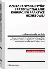 Ochrona sygnalistów i przeciwdziałanie korupcji... - red. Bartosz Bacia