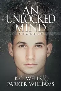 An Unlocked Mind - Wells K.C.