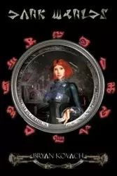 Dark Worlds - Bryan Kovach