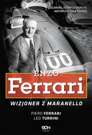Enzo Ferrari. Wizjoner z Maranello w.2 - Piero Ferrari, Leo Turrini