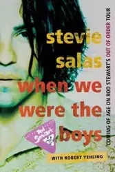 When We Were the Boys - Stevie Salas