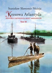 Kresowa Atlantyda T.11 - Stanisław Sławomir Nicieja