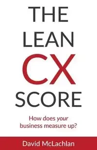 The Lean CX Score - David McLachlan