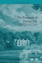 The Romance of Private Life - Clark Lorna