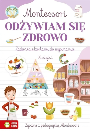 Montessori. Odżywiam się zdrowo - Zuzanna Osuchowska, Marcelina Gradowska