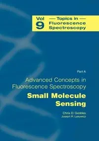 Advanced Concepts in Fluorescence Sensing - Geddes Chris D.