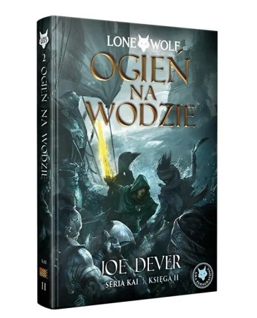 Lone Wolf 2: Ogień na wodzie. Seria Kai Księga II - Joe Dever