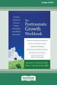 The Posttraumatic Growth Workbook - Richard Tedeschi