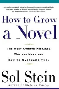 How to Grow a Novel - Sol Stein