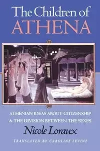 The Children of Athena - Nicole Loraux