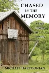Chased by the Memory - Michael Hartoonian