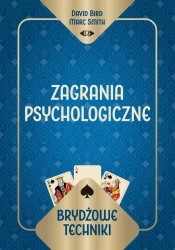 Brydżowe techniki. Zagrania psychologiczne - David Marc Bird Smith