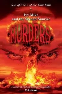 Ivy Mike and the Second Sunrise Murders - Gawel P A