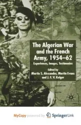 Algerian War and the French Army, 1954-62 - Alexander Martin S.