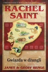 Rachel Saint. Gwiazda w dżungli - Janet Benge, Geoff Benge