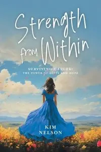 Strength From Within - Nelson Kim
