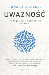 Uważność. Trening pokonywania codziennych... - Ronald D. Siegel