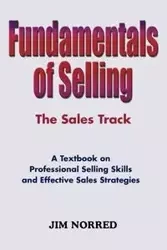 Fundamentals of Selling - Jim Norred