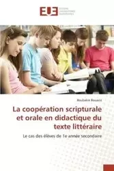 La coopération scripturale et orale en didactique du texte littéraire - BOUASLA-B