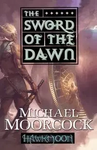The Sword of the Dawn - Michael Moorcock