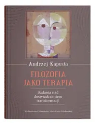 Filozofia jako terapia - Andrzej Kapusta