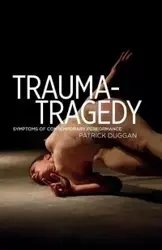 Trauma-Tragedy - Patrick Duggan