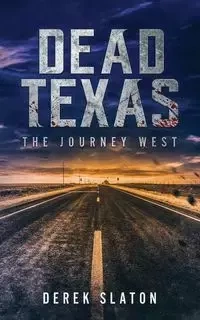 Dead Texas - Derek Slaton