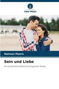 Sein und Liebe - Mzeru Naiman