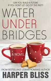 Water Under Bridges - Bliss Harper