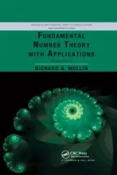 Fundamental Number Theory with Applications - Richard A. Mollin