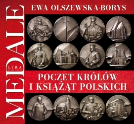 Poczet królów i książąt polskich. Medale - Ewa Olszewska-Borys