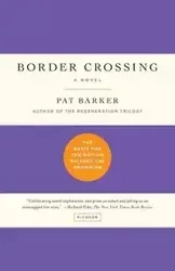 BORDER CROSSING - Pat Barker