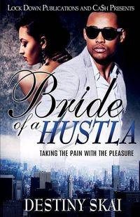 Bride Of A Hustla - DESTINY SKAI