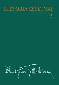 Historia estetyki T.3 - Władysław Tatarkiewicz