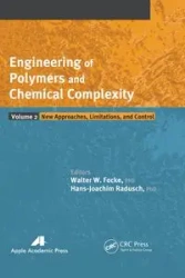 Engineering of Polymers and Chemical Complexity, Volume II - Focke Walter W.
