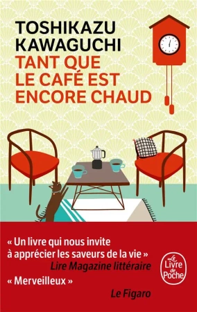 Tant que le cafe est encore chaud - Toshikazu Kawaguchi