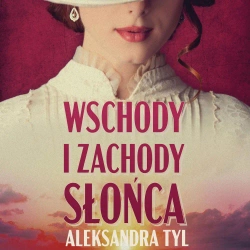 audiobook Wschody i zachody słońca - Aleksandra Tyl