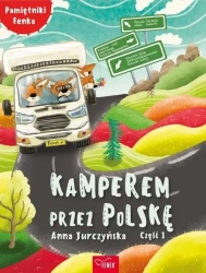 Pamiętnik Fenka. Kamperem przez Polskę cz.1 - Anna Jurczyńska