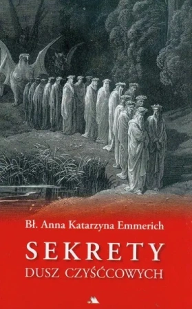 Sekrety dusz czyśćcowych - Anna Katarzyna Emmerich