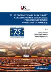 75 lat Rady Europy T.2 - red. Jerzy Jaskiernia, Kamil Spryszak