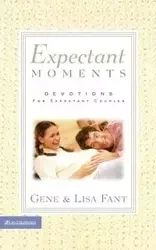 Expectant Moments - Gene C. Fant Jr.